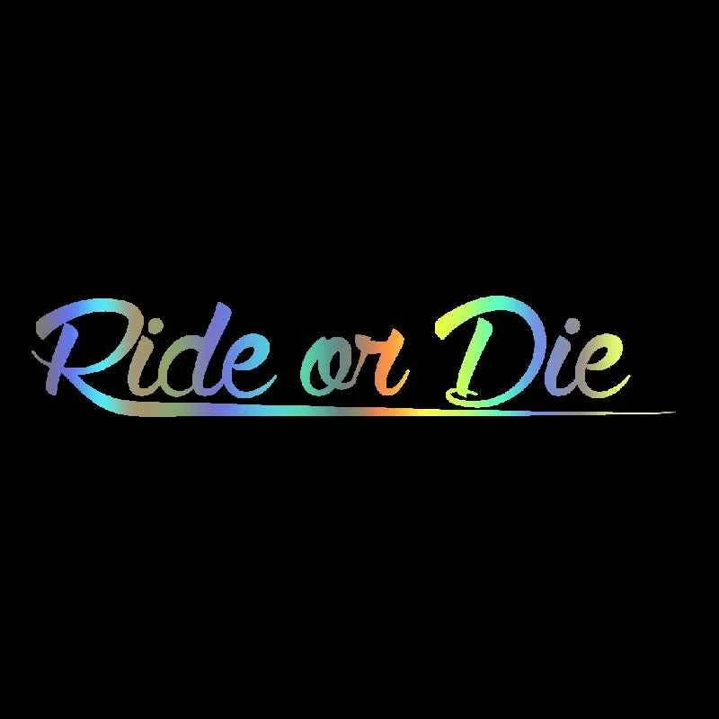 Z301# Ride or Die Sticker Car Style Sticker Tuning Racing JDM Car Stickers and Decals Funny